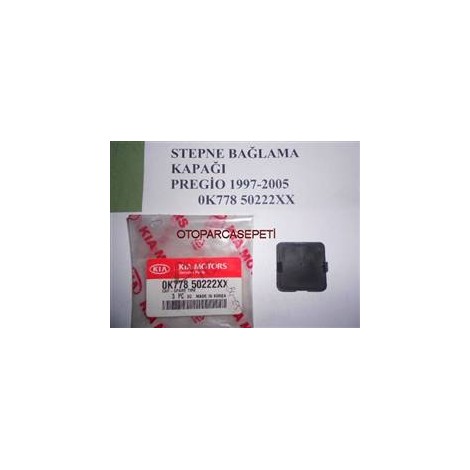KİA PREGİO STEPNE BAĞLAMA KAPAĞI 0K77850222X 1997-2005